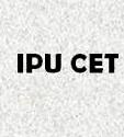 IPU CET - Indraprastha University Common Entrance Test