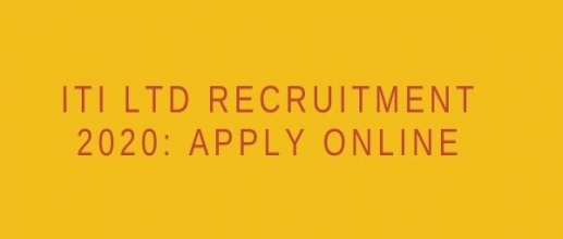 ITI Ltd Recruitment 2020: Apply Online