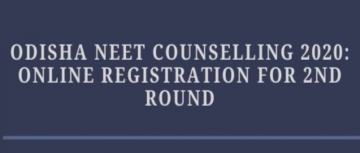 Odisha NEET Counselling 2020: Online Registration for 2nd Round