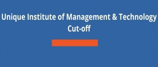 Unique Institute of Management & Technology Cut-off