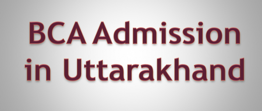 BCA Admission in Uttarakhand
