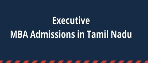 Executive MBA Admissions in Tamil Nadu