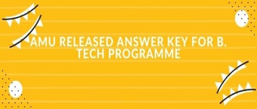 AMU Released Answer Key for B. Tech Programme