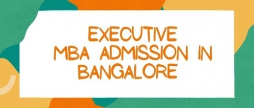 Executive MBA Admission in Bangalore