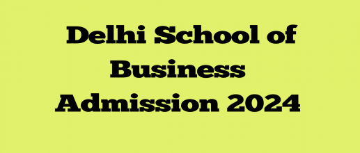 Delhi School of Business Admission 2024 OPEN