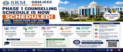 SRMJEEE 2026 Phase 1 Counselling Schedule Is Now Scheduled: Check Rank List and Choice Filling Dates