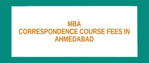 MBA Correspondence Course fees in Ahmedabad 