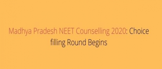 Madhya Pradesh NEET Counselling 2020: Choice filling Round Begins