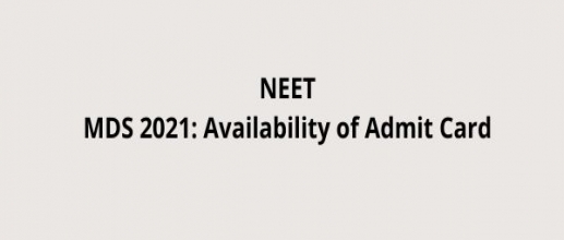 NEET MDS 2021: Availability of Admit Card
