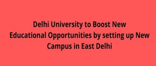 Delhi University New Campus in East Delhi