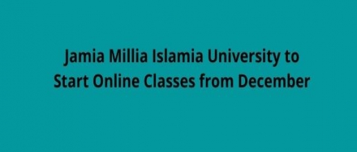 Jamia Millia Islamia University to Start Online Classes from December