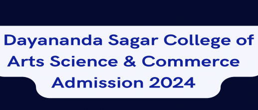 Dayananda Sagar College of Arts Science & Commerce Admission 2024 OPEN