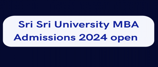 Sri Sri University MBA admissions 2024 open