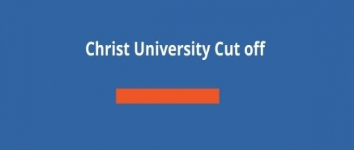 Christ University Cut off