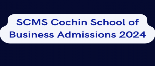 SCMS Cochin School of Business Admissions 2024 Open