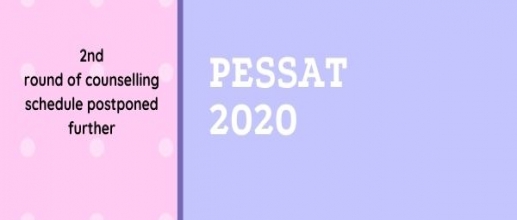 PESSAT 2020: 2nd round of counselling schedule postponed further