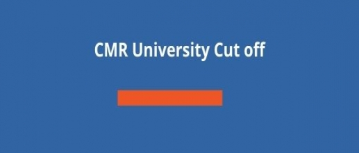 CMR University Cut off