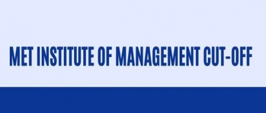 MET Institute of Management Cutoff