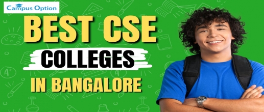 Best CSE Colleges in Bangalore 2026 - Placements, Fees & Admission Guide