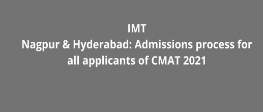 IMT Nagpur & Hyderabad: Admissions process for all applicants of CMAT 2021