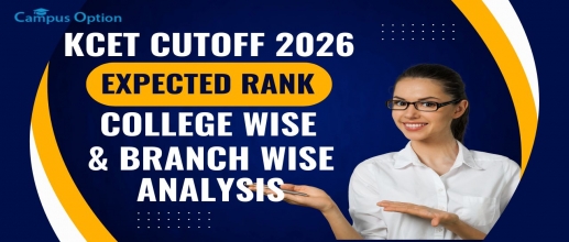 KCET Cutoff 2026 - Expected Rank, College Wise & Branch Wise Analysis