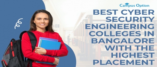 Best Cyber Security Engineering Colleges in Bangalore with the Highest Placement