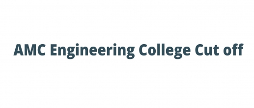 AMC Engineering College Cut off