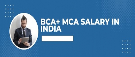 BCA+MCA salary in India