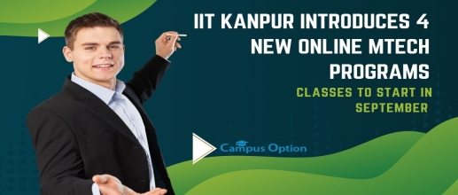 IIT Kanpur Introduces 4 New Online MTech Programs: Classes to Start in September