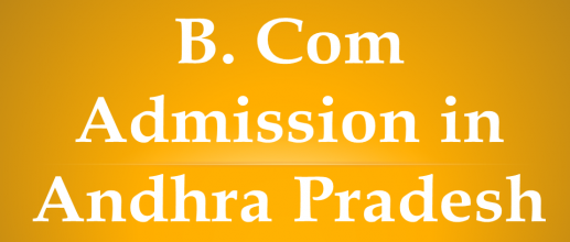 B. Com Admission in Andhra Pradesh