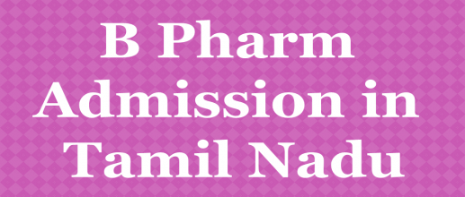 B Pharm Admission in Tamil Nadu
