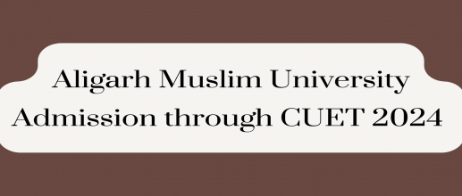 Aligarh Muslim University Admission through CUET 2024