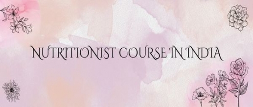 Nutritionist Course in India