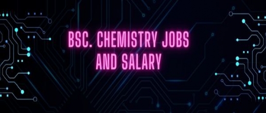 BSc. Chemistry Jobs and Salary