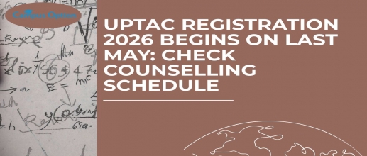 UPTAC Registration 2026 Begins on Last May: Check Counselling Schedule