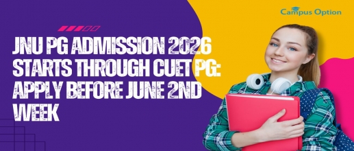 JNU PG Admission 2026 Starts Through CUET PG: Apply before June 2nd week