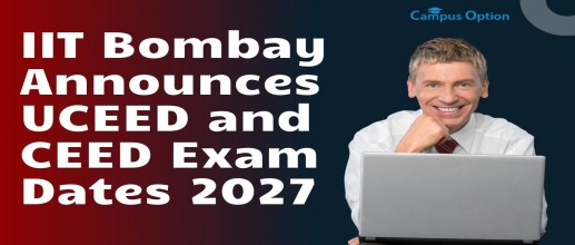 IIT Bombay Announces UCEED and CEED Exam Dates 2027