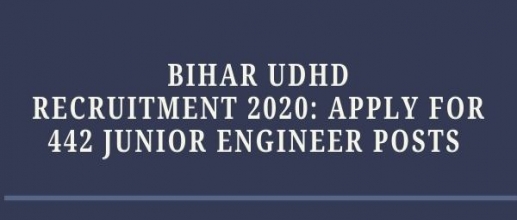 Bihar UDHD Recruitment 2020: Apply for 442 Junior Engineer Posts