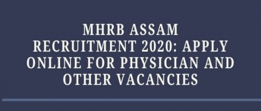 MHRB Assam Recruitment 2020: Apply online for Physician
