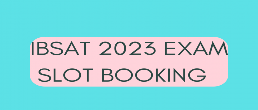 IBSAT 2023 Exam Slot Booking Open