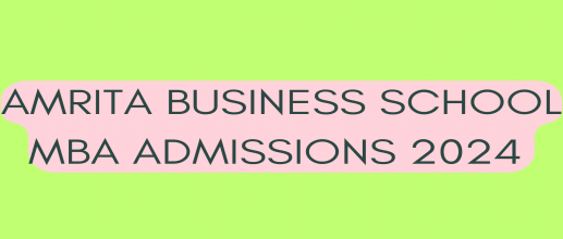 Amrita Business School MBA Admissions 2024 Open