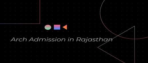B Arch Admission in Rajasthan