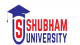 Shubham University Bhopal